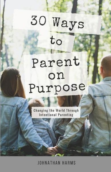 Produktbild: 30 Ways to Parent on Purpose