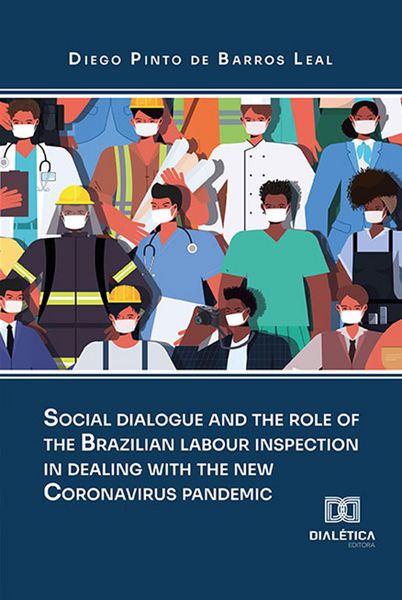 Produktbild: Social dialogue and the role of the brazilian labour inspection in dealing with the new Coronavirus pandemic