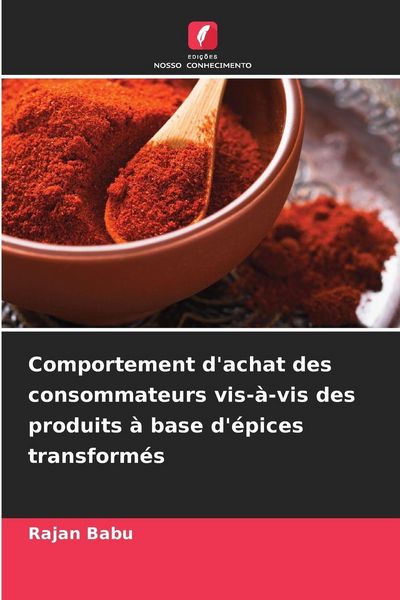 Produktbild: Comportement d'achat des consommateurs vis-&agrave;-vis des produits &agrave; base d'&eacute;pices transform&eacute;s