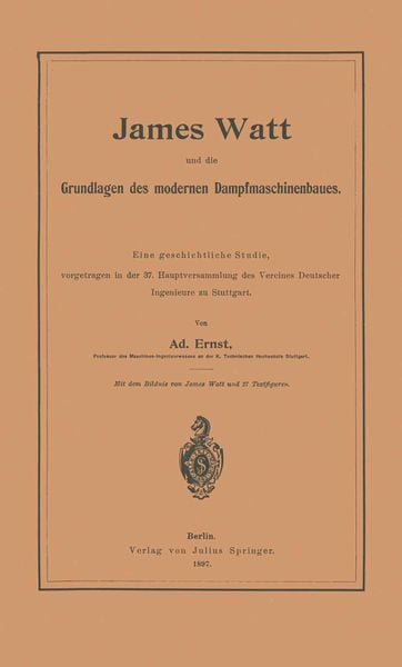 Produktbild: James Watt und die Grundlagen des modernen Dampfmaschinenbaues