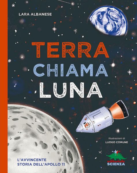 Produktbild: Terra chiama luna. L'avvincente storia dell'Apollo 11