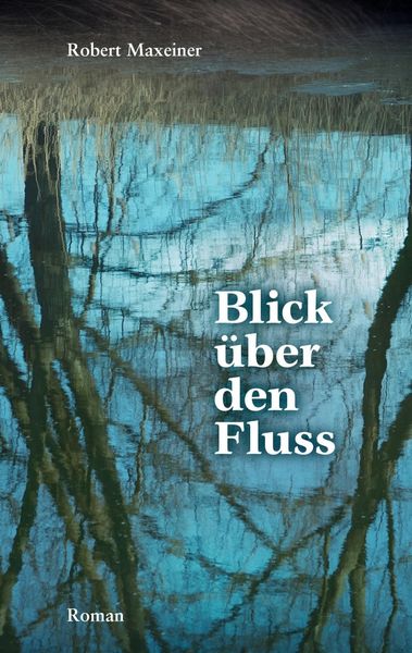 Produktbild: Blick &uuml;ber den Fluss