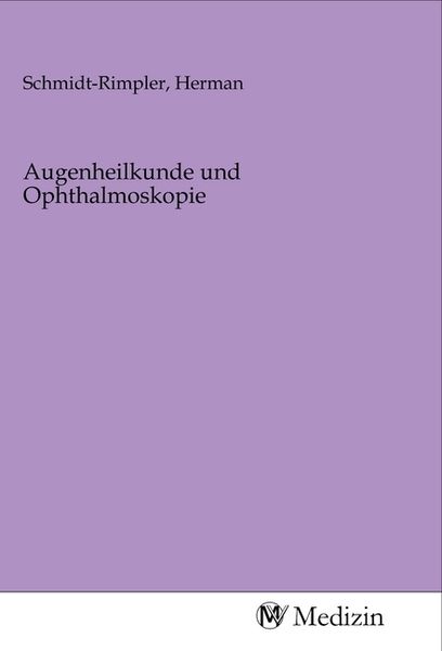 Augenheilkunde und Ophthalmoskopie, Taschenbuch von , MV-Medizin, 9783968755120