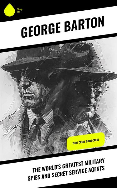 Produktbild: The World's Greatest Military Spies and Secret Service Agents