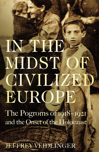 Produktbild: Veidlinger, J: In the Midst of Civilized Europe