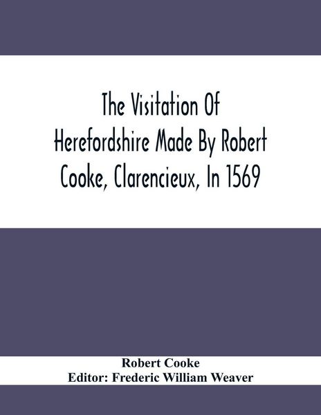 Produktbild: The Visitation Of Herefordshire Made By Robert Cooke, Clarencieux, In 1569