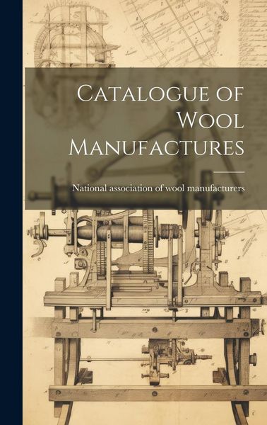 Produktbild: Catalogue of Wool Manufactures