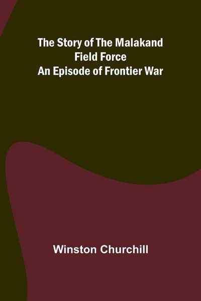 Produktbild: The Story of the Malakand Field Force