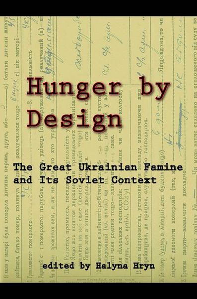 Produktbild: Hryn, H: Hunger by Design - The Great Ukrainian Famine and I
