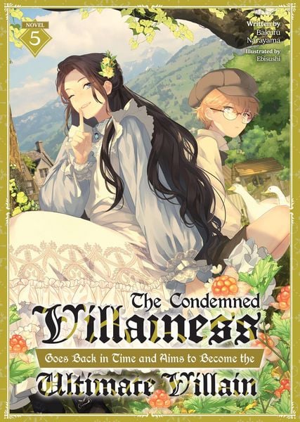 Produktbild: The Condemned Villainess Goes Back in Time and Aims to Become the Ultimate Villain (Light Novel) Vol. 5