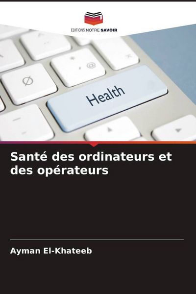 Produktbild: Sant&eacute; des ordinateurs et des op&eacute;rateurs