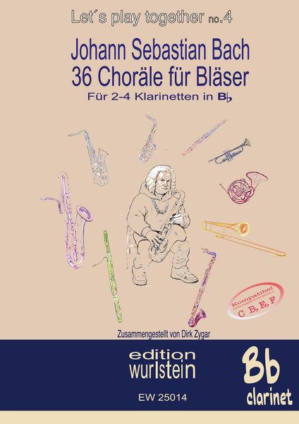 Produktbild: Johann Sebastian Bach - 36 Chor&auml;le f&uuml;r Bl&auml;ser f&uuml;r 2-4 Klarinetten in Bb