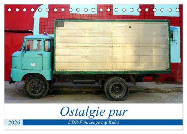 Produktbild: Ostalgie pur - DDR-Fahrzeuge auf Kuba (Tischkalender 2026 DIN A5 quer), CALVENDO Monatskalender