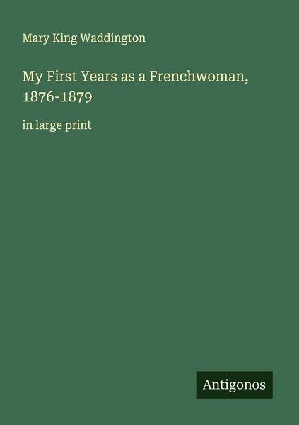 Produktbild: My First Years as a Frenchwoman, 1876-1879