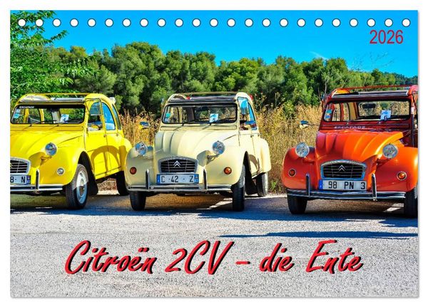 Citroën 2CV - die Ente (Tischkalender 2026 DIN A5 quer), CALVENDO Monatskalender