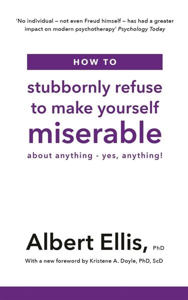 Produktbild: How to Stubbornly Refuse to Make Yourself Miserable