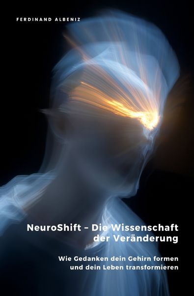 Produktbild: NeuroShift &ndash; Die Wissenschaft der Ver&auml;nderung