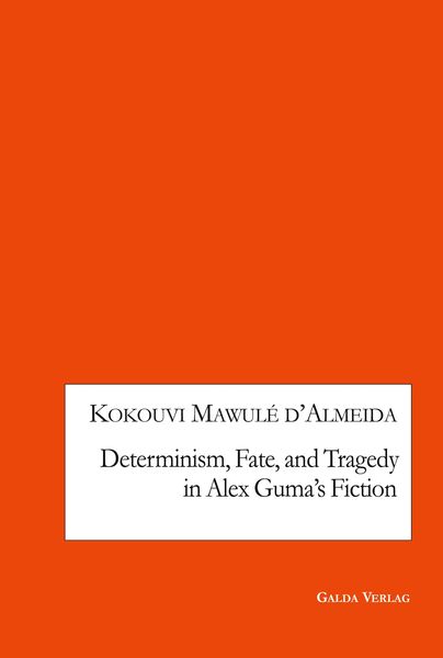 Produktbild: D'Alemeida, K: Determinism, Fate, and Tragedy in Alex la Gum