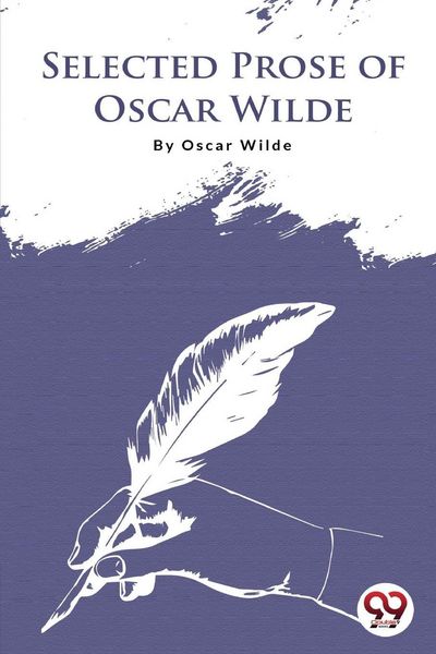 Produktbild: Selected Prose Of Oscar Wilde