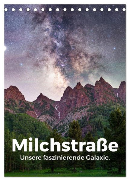 Milchstraße - Unsere faszinierende Galaxie. (Tischkalender 2026 DIN A5 hoch), CALVENDO Monatskalender