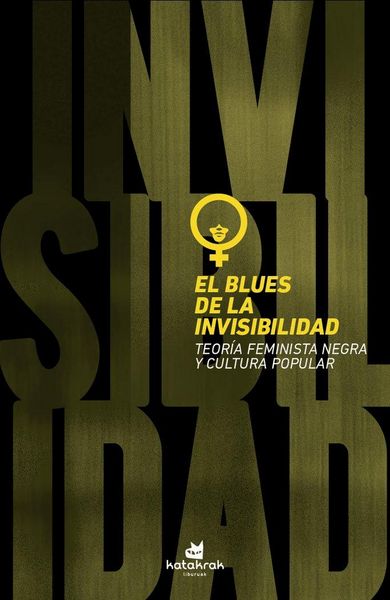 Produktbild: El blues de la invisibilidad : teor&iacute;a feminista y cultura popular negra