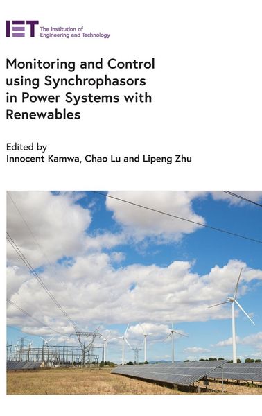 Produktbild: Monitoring and Control Using Synchrophasors in Power Systems with Renewables