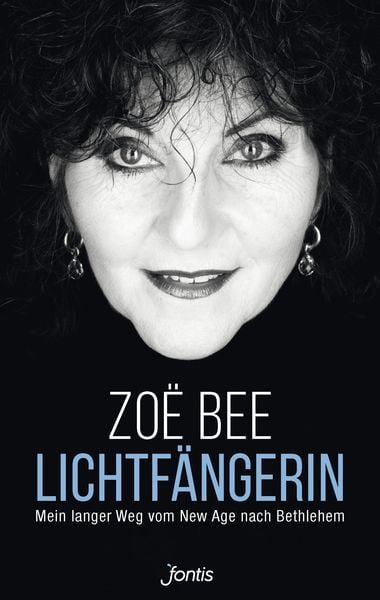 Lichtfängerin, Paperback von Zoë Bee, Fontis, 978-3-03848-150-8