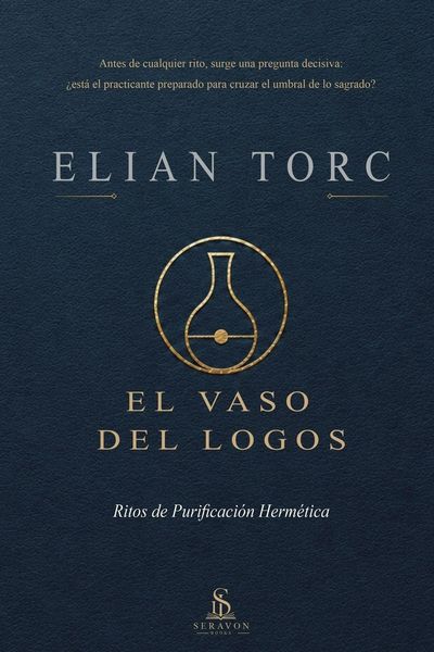 Produktbild: El Vaso del Logos - Ritos de purificaci&oacute;n herm&eacute;tica