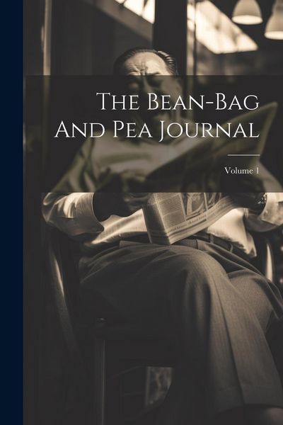 Produktbild: The Bean-bag And Pea Journal; Volume 1