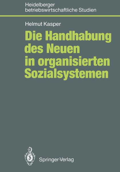 Produktbild: Die Handhabung des Neuen in organisierten Sozialsystemen