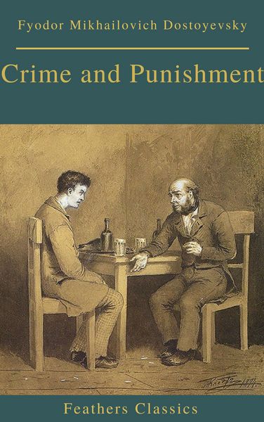 Produktbild: Crime and Punishment (With Preface) (Feathers Classics)