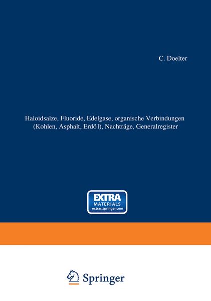 Produktbild: Haloidsalze, Fluoride, organische Verbindungen (Kohlen, Asphalt, Erd&ouml;l), Nachtr&auml;ge, Generalregister
