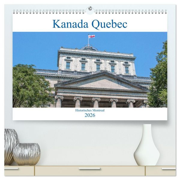 Produktbild: Kanada Quebec - Historisches Montreal (hochwertiger Premium Wandkalender 2026 DIN A2 quer), Kunstdruck in Hochglanz