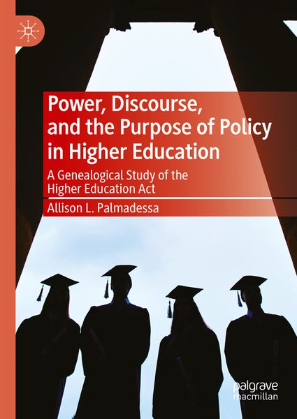 Produktbild: Power, Discourse, and the Purpose of Policy in Higher Education