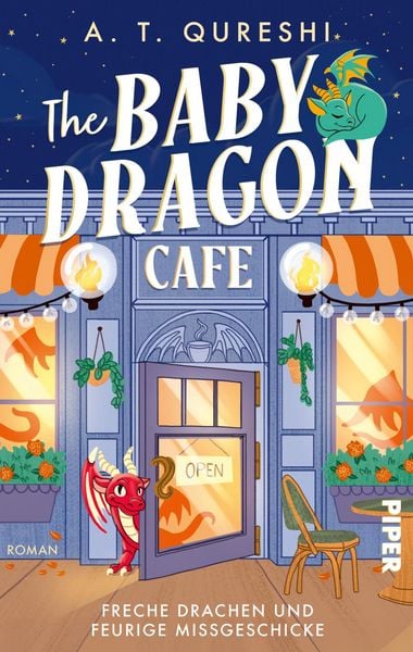 The Baby Dragon Café, Taschenbuch von A. T. Qureshi, Piper, 978-3-492-72205-6