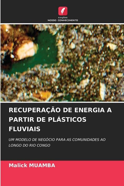 Produktbild: Recupera&ccedil;&atilde;o De Energia a Partir De Pl&aacute;sticos Fluviais