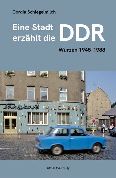 Produktbild: Eine Stadt erz&auml;hlt die DDR
