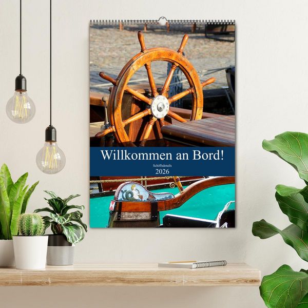 Produktbild: Willkommen an Bord! Schiffsdetails 2026 (Wandkalender 2026 DIN A2 hoch), CALVENDO Monatskalender
