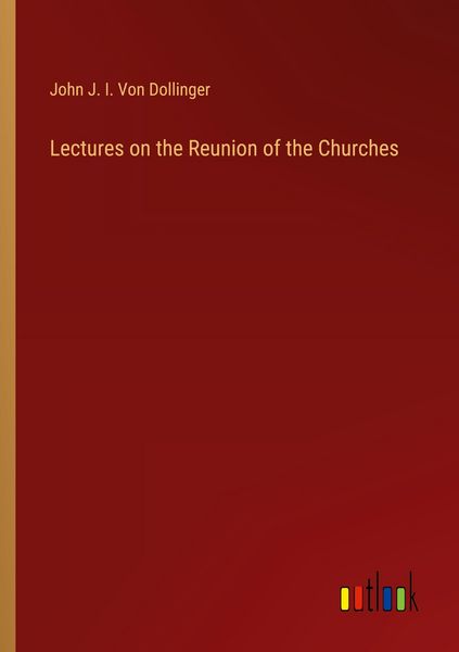 Produktbild: Lectures on the Reunion of the Churches