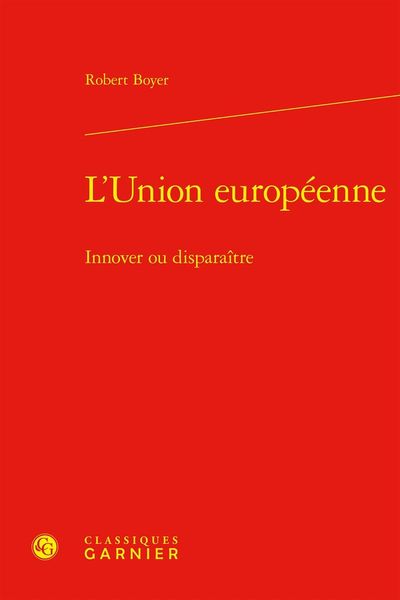 Produktbild: L'Union europ&eacute;eenne : innover ou dispara&icirc;tre