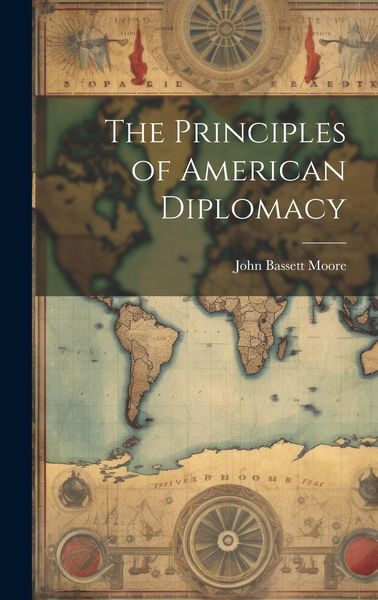 Produktbild: The Principles of American Diplomacy