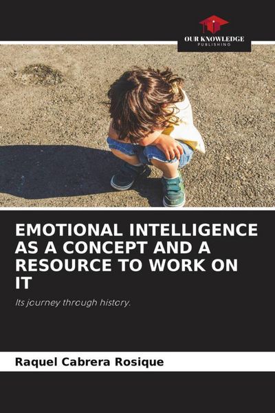 Produktbild: EMOTIONAL INTELLIGENCE AS A CONCEPT AND A RESOURCE TO WORK ON IT