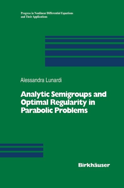 Produktbild: Analytic Semigroups and Optimal Regularity in Parabolic Problems