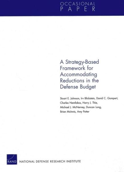 Produktbild: A Strategy-Based Framework for Accommodating Reductions in the Defense Bud