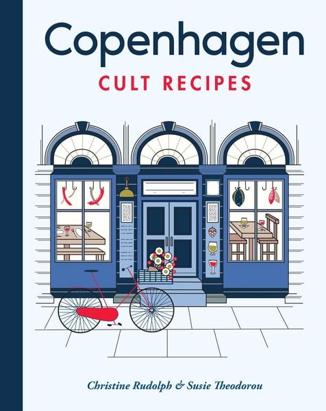 Copenhagen Cult Recipes, Gebundene Ausgabe von Susie Theodorou,Christine Rudolph, Murdoch Books, 978-1-76150-042-8