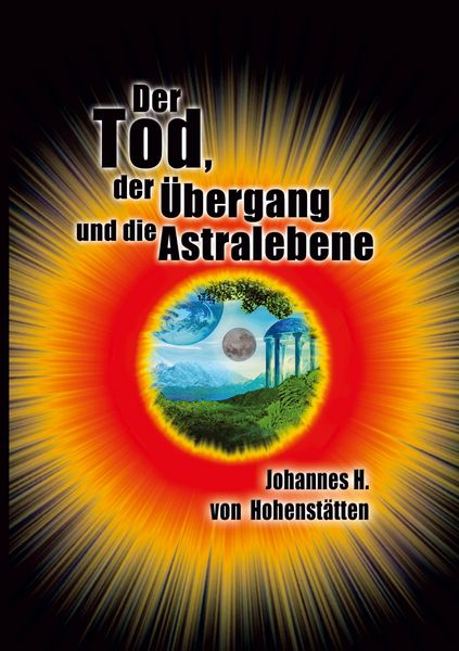 Produktbild: Der Tod, der &Uuml;bergang und die Astralebene