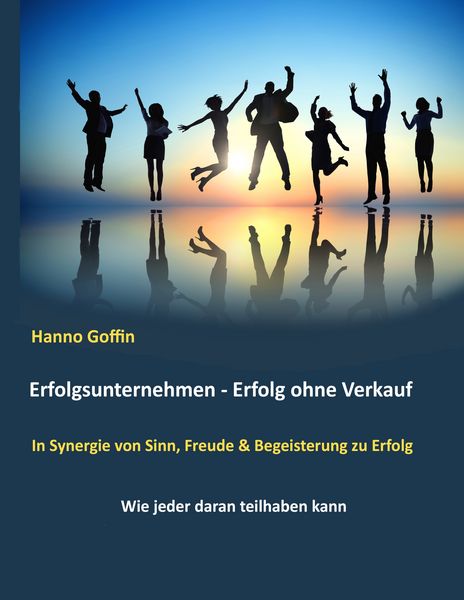 Produktbild: Erfolgsunternehmen - Erfolg ohne Verkauf