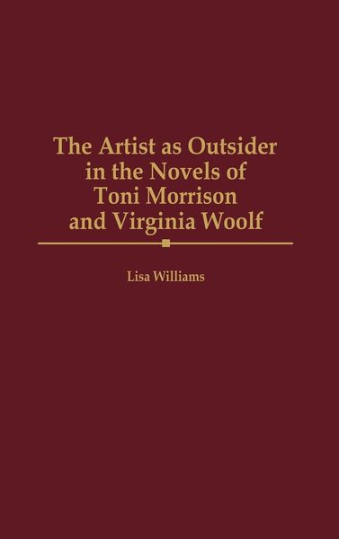 Produktbild: The Artist as Outsider in the Novels of Toni Morrison and Virginia Woolf