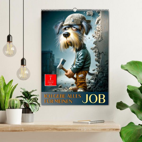 Produktbild: Ich gebe alles f&uuml;r meinen Job (Wandkalender 2026 DIN A2 hoch), CALVENDO Monatskalender