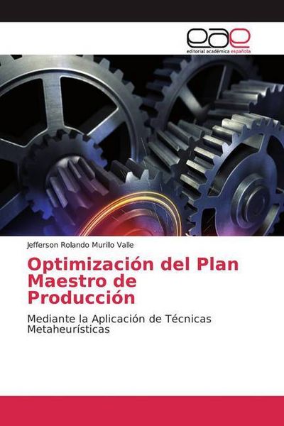 Produktbild: Murillo Valle, J: Optimizaci&oacute;n del Plan Maestro de Producci&oacute;